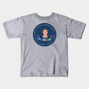 Ruth Bader Ginsburg - I Dissent Kids T-Shirt